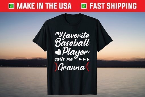 Mothers Day My Favorite Baseball Player Calls Me Granna Gift T-Shirt