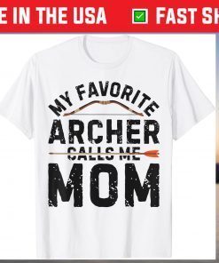 My Favorite Archer Calls Me Mom Mothers Day T-Shirt