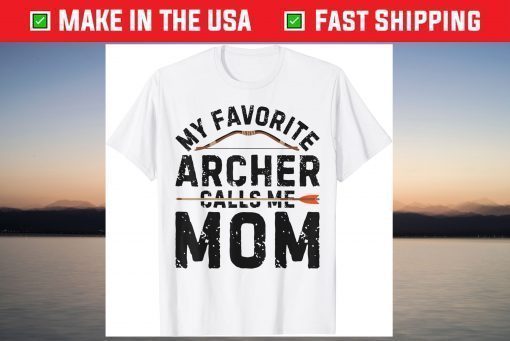 My Favorite Archer Calls Me Mom Mothers Day T-Shirt