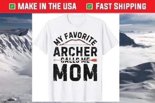 My Favorite Archer Calls Me Mom Mothers Day T-Shirt