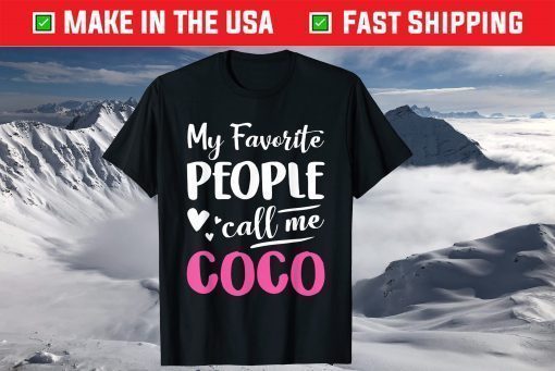 My Favorite People Call Me Coco Classic T-Shirt