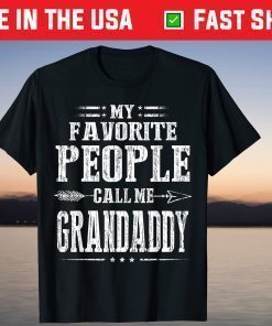 My Favorite People Call Me Grandaddy Father's Day T-Shirt