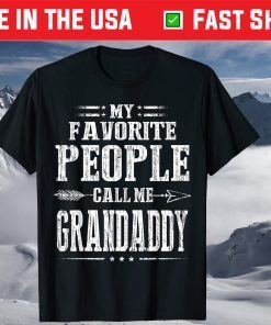 My Favorite People Call Me Grandaddy Father's Day T-Shirt