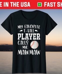 My Favorite Player Calls Me Mawmaw Family Mother's Day T-Shirt