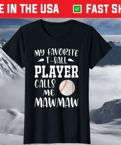 My Favorite Player Calls Me Mawmaw Family Mother's Day T-Shirt