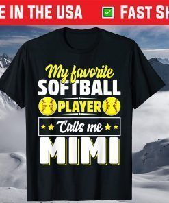 My Favorite Softball Player Calls Me Mimi Mother's Day T-Shirt