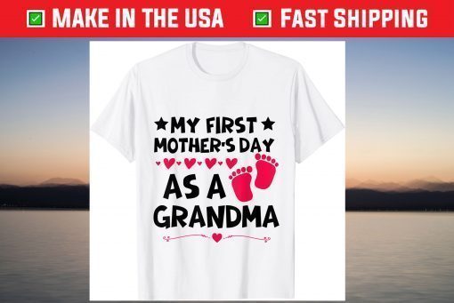 My First Mother's Day As A Grandma 2021 Happy To Me T-Shirt