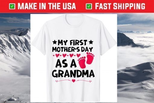 My First Mother's Day As A Grandma 2021 Happy To Me T-Shirt