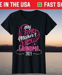 My First Mother's Day As A Grandma 2021 Happy To Me You Nana T-Shirt