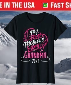 My First Mother's Day As A Grandma 2021 Happy To Me You Nana T-Shirts