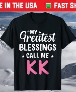 My Greatest Blessings Calls Me KK Happy Mother's Day Classic T-Shirt