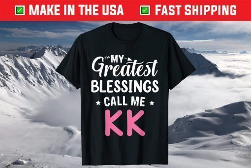 My Greatest Blessings Calls Me KK Happy Mother's Day Classic T-Shirt