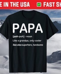 PAPA Like a Grandpa Only Cooler Fathers Day T-Shirt