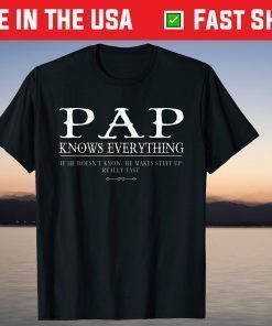 Pap Makes Stuff Up Really Fast Father's Day T-Shirt