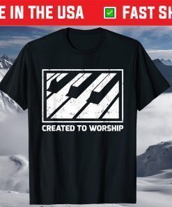 Piano Keyboard Gift Created to Worship T-Shirt