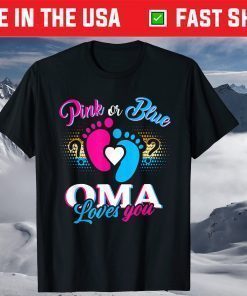 Pink Or Blue Oma Loves You Mothers And Fathers New Oma T-Shirt