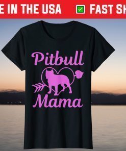 Pitbull Mama Pitbull Mom Funny Cute Dog Mohter's Day T-Shirt