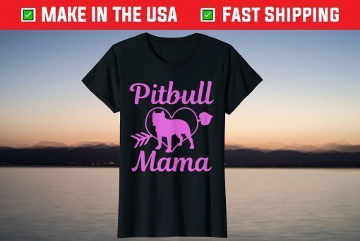 Pitbull Mama Pitbull Mom Funny Cute Dog Mohter's Day T-Shirt