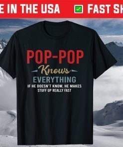 Pop-Pop Knows Everything Cool Fathers Day Poppop T-Shirt