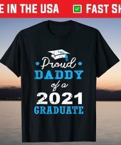 Proud Dad Of A 2021 Graduate School Father's Day T-Shirt