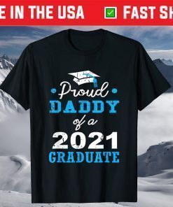 Proud Dad Of A 2021 Graduate School Father's Day T-Shirt