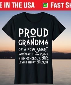 Proud Grandma Of A Few Happy children Nana Mothers Day T-Shirt