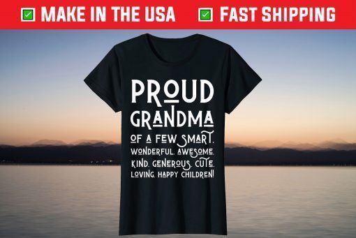 Proud Grandma Of A Few Happy children Nana Mothers Day T-Shirt