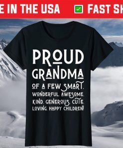 Proud Grandma Of A Few Happy children Nana Mothers Day T-Shirt