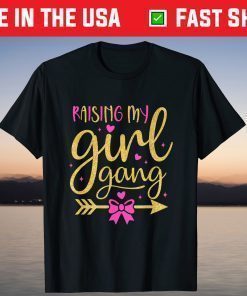 Raising My Girl Gangs Girl Mom Mother's Day Mom Of Girls Gift T-Shirt