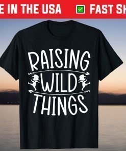 Raising Wild Things Best Mom Ever Mothers Day Loving Mama T-Shirt