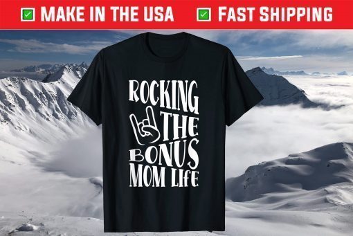 Rocking The Bonus Mom Life Stepmom Mother's Day Stepmother Classic T-Shirt