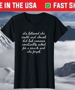 She Believed She Could But Snacks And Almost Mom T-Shirt