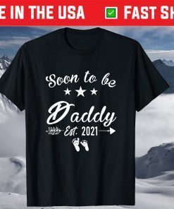 Soon to be Daddy Father's Day 2021 Pregnancy Announcement T-Shirt