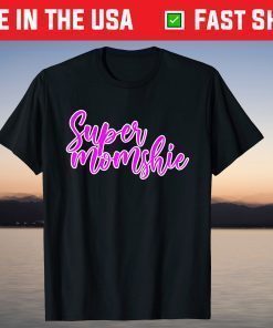 Super Momshie Mother's Day Classic T-Shirt