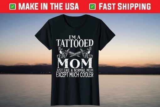 Tattooed Mom Inking Tattoo Lover Mothers Day Body Art T-Shirt