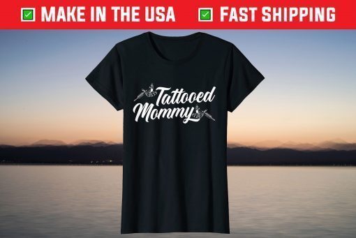 Tattooed Mommy Ink Lover Tattooing Mothers Day Tattoo T-Shirt