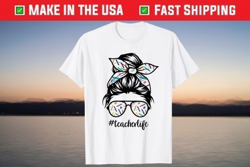 Teacher Messy Bun Life Hair Glasses School Supplies T-Shirts