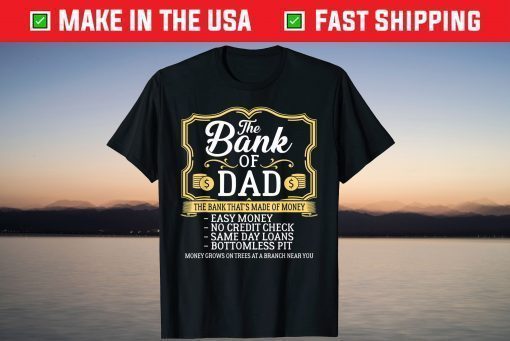 The Bank Of Dad Money Grows On Trees Father's Day Classic T-Shirt