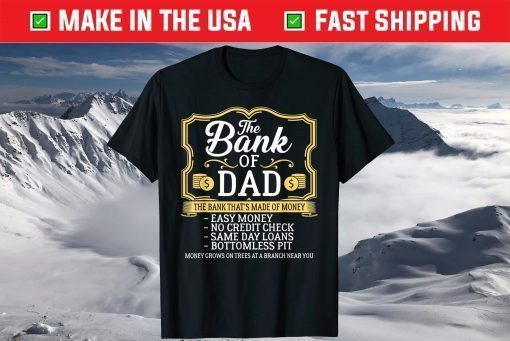 The Bank Of Dad Money Grows On Trees Father's Day Classic T-Shirt