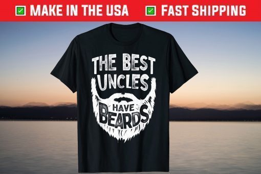 The Best Uncles Have Beards Bearded Father's Day Classic T-Shirt