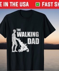 The Walking Dad Fathers Day T-Shirt