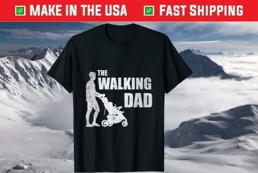 The Walking Dad Fathers Day T-Shirt