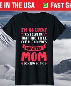 The title the world's greatest mom Mom Mother Classic T-Shirt