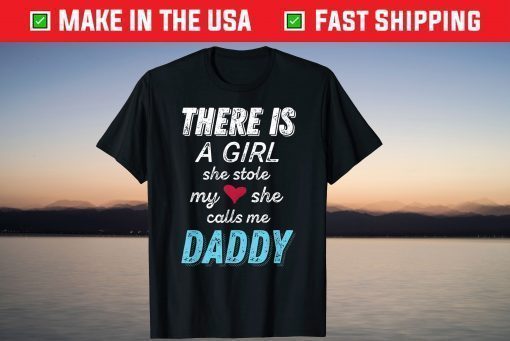 There Is A Girl She Stole My She Calls Me Daddy Classic T-Shirt