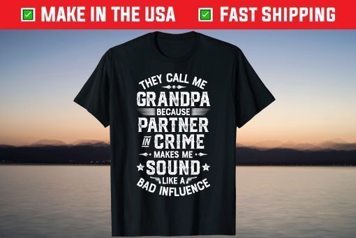 They Call Me Grandpa Partner In Crime Fathers Day T-Shirt