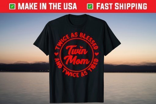 Twin Mom Cool Mother Of Twins Blessed T-Shirt