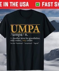 UMPA definition Grandpa Fathers day T-Shirt