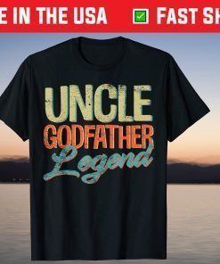 Uncle Godfather Legend Father's Day T-Shirt