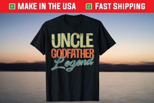 Uncle Godfather Legend Father's Day T-Shirt