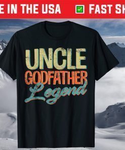 Uncle Godfather Legend Father's Day T-Shirt